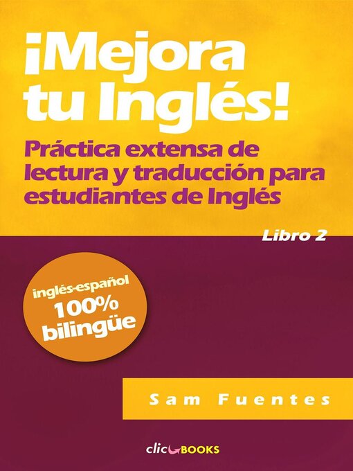 Title details for ¡Mejora tu inglés! #2 Práctica extensa de lectura y traducción para estudiantes de inglés by Sam Fuentes - Available